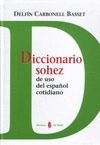 DICC SOHEZ DE USO DEL ESPA�OL COTIDIANO