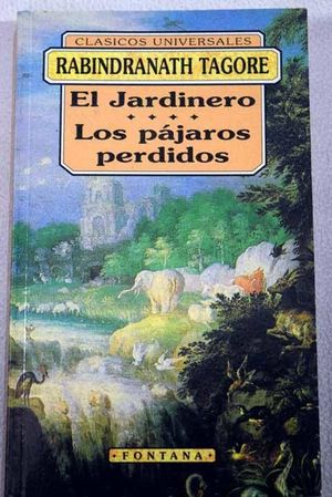 EL JARDINERO  ;  LOS PJAROS PERDIDOS