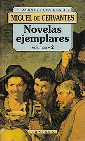 NOVELAS EJEMPLARES 2. CERVANTES