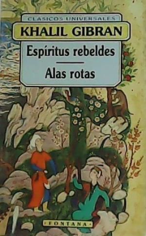 ESPRITUS REBELDES  ;  ALAS ROTAS