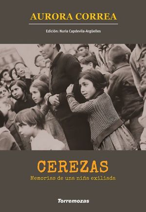 CEREZAS. MEMORIAS DE UNA NI�A EXILIADA