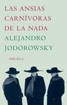 ANSIAS CARNIVORAS DE LA NADA, LAS