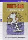 OFERTA NORTE-SUR. LA FABRICA DE LA POBREZA
