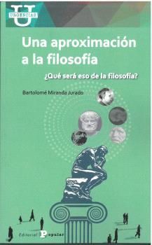 APROXIMACI�N A LA FILOSOF�A, UNA
