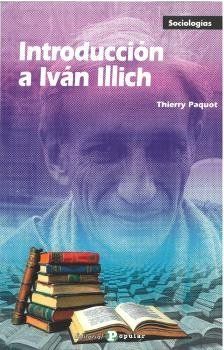 INTRODUCCI�N A IV�N ILLICH