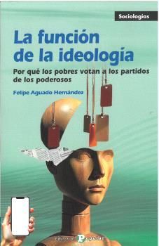 FUNCI�N DE LA IDEOLOG�A, LA