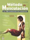 MTODO DE MUSCULACIN. 110 EJERCICIOS SIN APARATOS