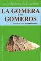 GOMERA Y LOS GOMEROS, LA