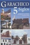 GARACHICO, 5 SIGLOS