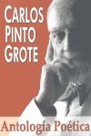 ANTOLOGIA POETICA CARLOS PINTO GROTE