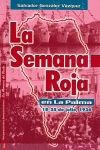 SEMANA ROJA EN LA PALMA, LA