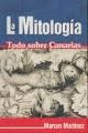 MITOLOGIA. TODO SOBRE CANARIAS, LA