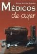 MEDICOS DE AYER