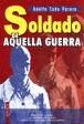 SOLDADO DE AQUELLA GUERRA