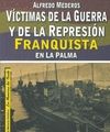 VICTIMAS DE LA GUERRA Y DE LA REPRESION FRANQUISTA EN LA PALMA