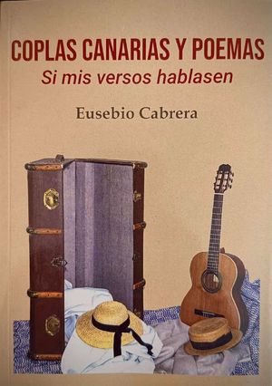 COPLAS CANARIAS Y POEMAS. SI MIS VERSOS HABLASEN