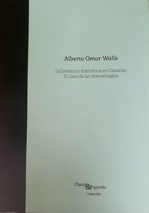 LITERATURA DRAMATICA EN CANARIAS.EL CASO DE LAS DRAMATURGAS