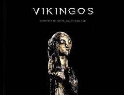 VIKINGOS. GUERREROS DEL NORTE, GIGANTES DEL MAR