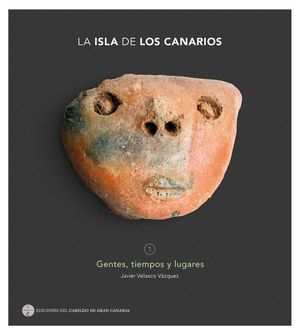 ISLA DE LOS CANARIOS 1 - GENTES,TIEMPOS Y LUGAR,LA