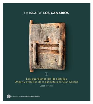 GUARDIANES DE LAS SEMILLAS. LA ISLA DE LOS CANARIOS 2