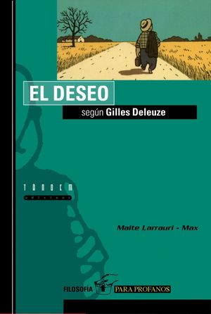 EL DESEO SEGN GILLES DELEUZE