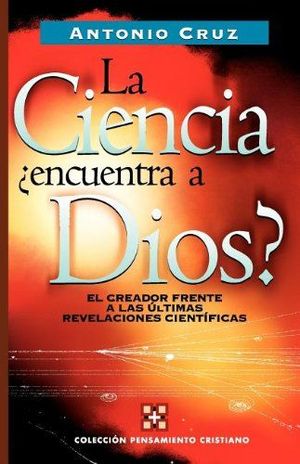 CIENCIA, ENCUENTRA A DIOS?, LA