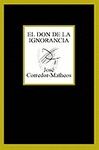 DON DE LA IGNORANCIA, EL