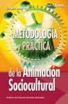 METODOLOGIA Y PRACTICA DE LA ANIMACION SOCIOCULTURAL