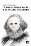 SOCIALDEMOCRACIA Y EL FUTURO DE EUROPA, LA