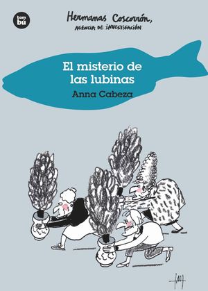 EL MISTERIO DE LAS LUBINAS. HERMANAS COSCORRN, AGENCIA DE INVESTIGACIN