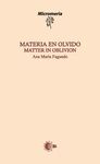 MATERIA EN OLVIDO. MATTER IN OBLIVION