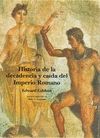 HISTORIA DE LA DECADENCIA Y CAIDA DEL IMPERIO ROMANO