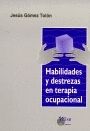 HABILIDADES Y DESTREZAS EN TERAPIA OCUPACIONAL