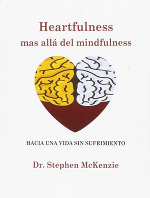 HEARTFULNESS, MAS ALL DEL MINFULNESS