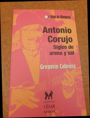 ANTONIO CORUJO. SIGLOS DE ARENA Y SAL