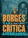 BORGES Y LA CRITICA LITERARIA