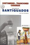COSTUMBRES Y TRADICIONES CANARIAS. SANTIGUADOS