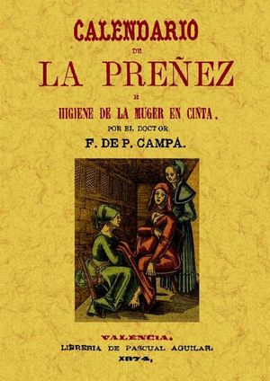 CALENDARIO DE LA PRE�EZ, E HIGIENE DE LA MUGER EN CINTA