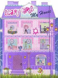 SCARY GIRLS MY HOUSE