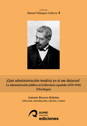 QU ADMINISTRACIN PBLICA TENDRS YO SI ME DEJARAN!