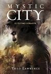 MYSTIC CITY 2. EL LTIMO CORAZN