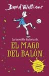 LA INCRE�BLE HISTORIA DE... EL MAGO DEL BAL�N