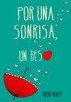 POR UNA SONRISA, UN BESO (EL CLAN DE LOS N�UFRAGOS 2)