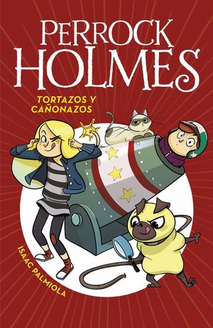 TORTAZOS Y CAONAZOS (SERIE PERROCK HOLMES 4)