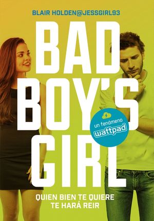 QUIEN BIEN TE QUIERE TE HAR RER (BAD BOY'S GIRL 4)