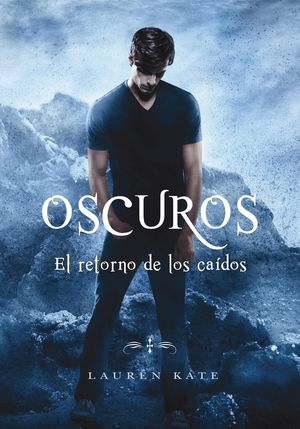 EL RETORNO DE LOS CA�DOS (OSCUROS 6)