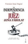 LA INDEPENDENCIA DEL JUEZ: UNA FBULA?