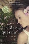 LA VIDA QUE QUERR�A