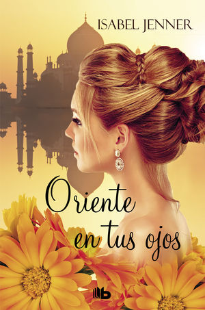 ORIENTE EN TUS OJOS (TRILOGA DE ORIENTE 1)