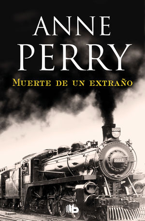 MUERTE DE UN EXTRAO (DETECTIVE WILLIAM MONK 13)